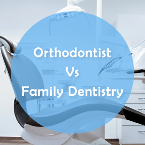 Difference B/w an Orthodontist and Family Dentistry | Linden